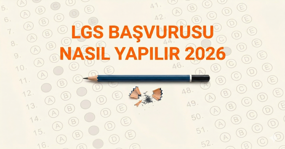 LGS Başvurusu Nasıl Yapılır 2026